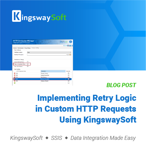 Implementing Retry Logic in Custom HTTP Requests Using KingswaySoft