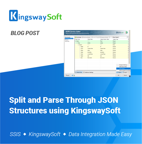 Split and Parse Through JSON Structures using KingswaySoft