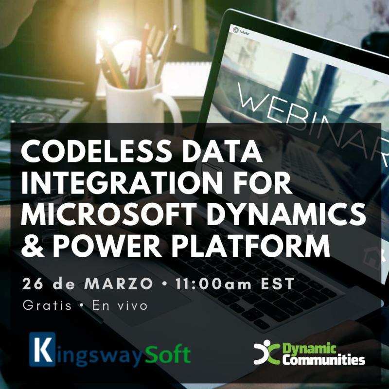 Webinar on Codeless Data Integration Presented by KingswaySoft in coordination with Dynamic Communities en Español